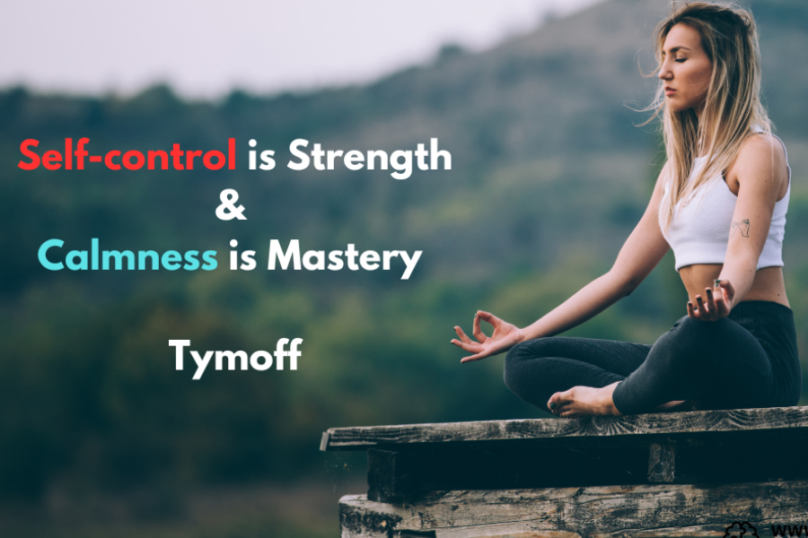 self-control is strength. calmness is mastery. you - tymoff